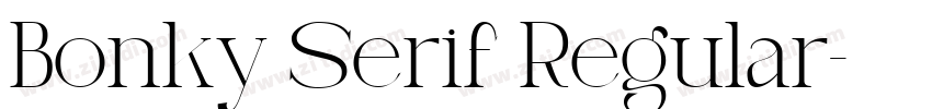 Bonky Serif Regular字体转换 Bonky Serif Regular字体转换